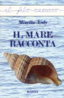 Il mare racconta di Mirella Ardy edito da Marna