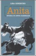 Anita. Storia di Anita Garibaldi di Lisa Ginzburg edito da E/O