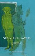 Stramberie d'amore di Mario Rondi edito da Lubrina Bramani Editore