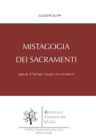 Mistagogia dei sacramenti. Appunti di teologia liturgico-sacramentaria di Giuseppe Ruppi edito da Edusc