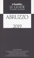Abruzzo. Guida ai sapori e ai piaceri 2018-2019 edito da Gedi (Gruppo Editoriale)