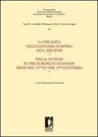 La fiscalità nell'economia europea secc. XIII-XVIII. Ediz. bilingue edito da Firenze University Press