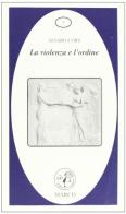 La violenza e l'ordine di Alvaro D'Ors edito da Marco
