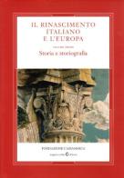 Il Rinascimento italiano e l'Europa vol.1 edito da Angelo Colla Editore