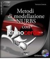 Metodi di modellazione nurbs con Rhinoceros. Con CD-ROM di Francesco Caraccia edito da Janotek