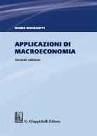 Applicazioni di macroeconomia di Mario Menegatti edito da Giappichelli
