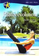 Pilates evolution. Intensità, evoluzione, divertimento. Con DVD di Boris Bazzani edito da Elika