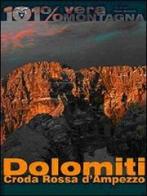 Dolomiti. Croda Rossa d'Ampezzo. 101 per cento vera montagna di Paolo Beltrame edito da Beltrame
