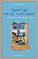 Transits et revolutions solares. Un nouveau systeme pour deux methodes anciennes di Ciro Discepolo edito da Ricerca '90