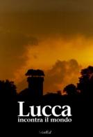 Lucca incontra il mondo edito da PubliEd