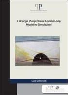 Il charge pump phase locked loop. Modelli e simulazioni di Luca Collamati edito da Biblioteca delle Scienze