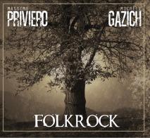 Folk Rock. Con libro di Massimo Priviero, Michele Gazich edito da Vololibero