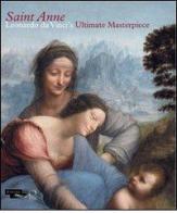 Saint Anne. Leonardo da Vinci's ultimate masterpiece. Ediz. illustrata edito da Officina Libraria