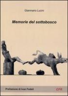 Memorie del sottobosco di Gianmario Lucini edito da Edizioni CFR