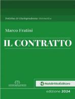 Il contratto. Dottrina e giurisprudenza sistematica di Marco Fratini edito da Neldiritto Editore
