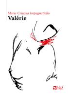 Valérie di Maria Cristina Impagnatiello edito da MdS Editore