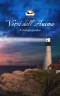 Versi dell'anima. Antologia poetica edito da Il Salotto dell'Anima