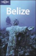 Belize. Ediz. inglese di Mara Vorhees, Joshua S. Brown edito da Lonely Planet