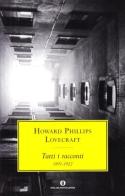 Tutti i racconti (1897-1922) di Howard P. Lovecraft edito da Mondadori