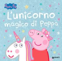 L' unicorno magico di Peppa. Peppa Pig. Ediz. a colori edito da Giunti Editore