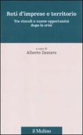 Reti d'imprese e territorio. Tra vincoli e nuove opportunità dopo la crisi edito da Il Mulino
