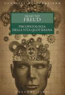 Psicopatologia della vita quotidiana di Sigmund Freud edito da Rusconi Libri