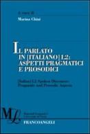 Il parlato in (italiano) L2. Aspetti pragmatici e prosodici edito da Franco Angeli
