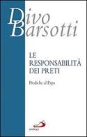 La responsabilità dei preti. Prediche al papa di Divo Barsotti edito da San Paolo Edizioni