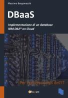 Implementazione di un database. IBM Db2® on Cloud di Massimo Bergamaschi edito da Youcanprint