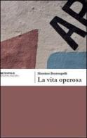 La vita operosa di Massimo Bontempelli edito da Unicopli