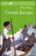 Crespi Jacopo di Mino Milani edito da Fabbri