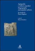 Agiografia e culture popolari. Ediz. italiana e inglese di Paolo Golinelli edito da CLUEB