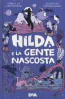 Hilda e la gente nascosta di Stephen Davies, Luke Pearson edito da De Agostini