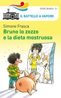 Bruno lo zozzo e la dieta mostruosa di Simone Frasca edito da Piemme