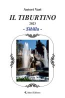 Il Tiburtino. Sibilla 2023 edito da Aletti