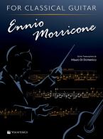 Ennio Morricone for classical guitar. Ediz. inglese e italiana di Mauro Di Domenico edito da Volontè & Co