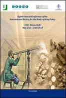 8th annual Conference of the international society for the study of drug policy. CNR (Rome, 21-23 maggio 2014) edito da Universitalia