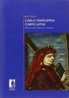 Carlo Marsuppini. Carmi latini di Ilaria Pierini edito da Firenze University Press