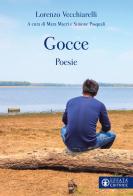 Gocce. Poesie di Lorenzo Vecchiarelli edito da Effatà Editrice