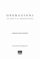 Operazioni (in arte e in architettura) di Lorenzo Degli Esposti edito da Maggioli Editore