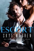 Escort di Skye Warren edito da Triskell Edizioni