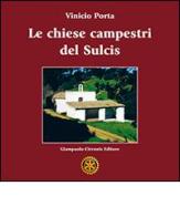 Le chiese campestri del Sulcis di Vinicio Porta edito da Cirronis Giampaolo Editore