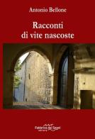 Racconti di vite nascoste di Antonio Bellone edito da Fabbrica dei Segni