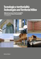 Tecnologie e territorialità. Riflessioni su nuove visioni di sostenibilità-Technologies and territorial milieu. Addressingn New visions of sustainability edito da Moderna Edizioni