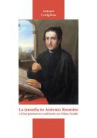 La teosofia in Antonio Rosmini e il suo pensiero in confronto con Viktor Frankl di Antonio Castiglione edito da Youcanprint