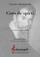 Coro de spirti. Ediz. a spirale di Claudio Monteverdi edito da Accademia2008