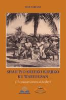 Shah Iyo Sheeko Burjiko Ku Wareegsan. Tè e racconti intorno al focolare di Bob Fabiani edito da Officine Culturali Romane