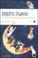 C'era un bambino profumato di latte di Roberto Piumini edito da Mondadori