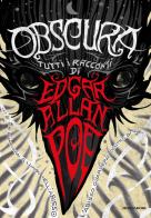 Obscura. Tutti i racconti di Edgar Allan Poe edito da Mondadori