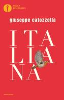 Italiana di Giuseppe Catozzella edito da Mondadori
